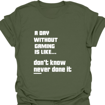 A Day Without Gaming Don't Know Never Done It 2 T-shirt - Image 7