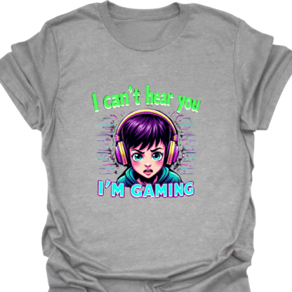 Can't Hear You I'm Gaming T-shirt - Image 2