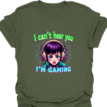 Can't Hear You I'm Gaming T-shirt - Image 7