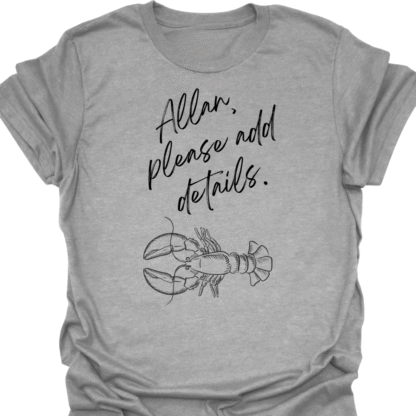 Allan Please Add Details Lobster T-shirt - Image 2