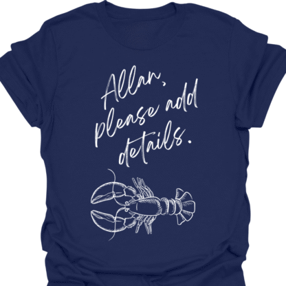 Allan Please Add Details Lobster T-shirt - Image 5
