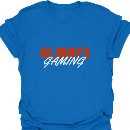 Always Gaming T-Shirt - Image 4