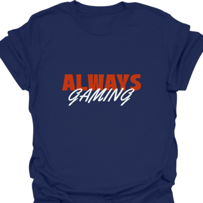 Always Gaming T-Shirt - Image 5