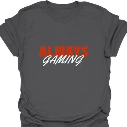 Always Gaming T-Shirt - Image 6