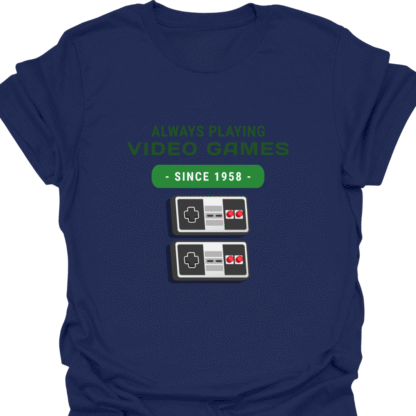 Always Playing Video Games Since 1958 T-Shirt - Image 5