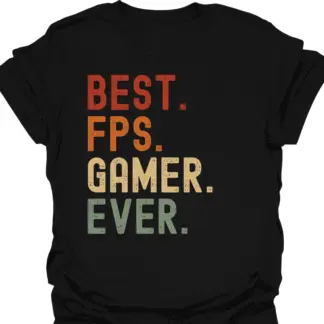 Best. FPS. Gamer. Ever. Retro T-Shirt