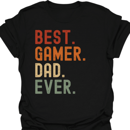 Best. Gamer. Dad. Ever. T-Shirt