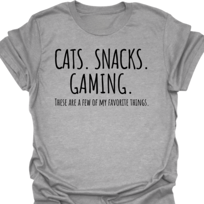 Cats. Snacks. Gaming. A Few Of My Favorite Things T-Shirt - Image 2