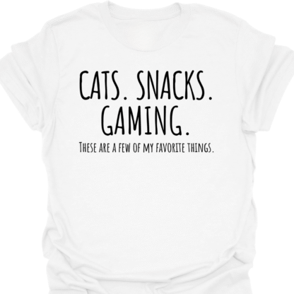 Cats. Snacks. Gaming. A Few Of My Favorite Things T-Shirt - Image 3