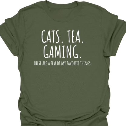 Cats. Tea. Gaming. A Few Of My Favorite Things T-shirt - Image 7