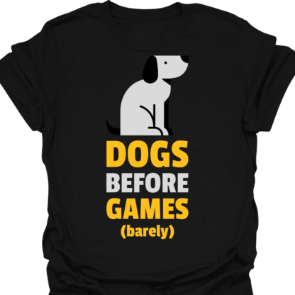 Dogs Before Games (barely) T-shirt