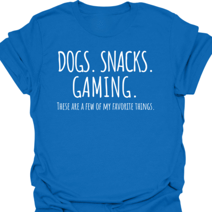 Dogs. Snacks. Gaming. A Few Of My Favorite Things T-shirt - Image 4