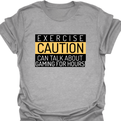 Exercise Caution Can Talk About Gaming For Hours T-shirt - Image 2