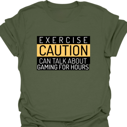 Exercise Caution Can Talk About Gaming For Hours T-shirt - Image 7