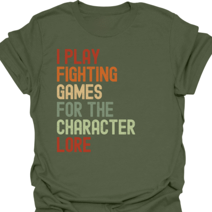 I Play Fighting Games For The Character Lore Retro T-Shirt - Image 7