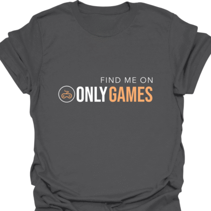 Find Me On OnlyGames T-shirt - Image 6