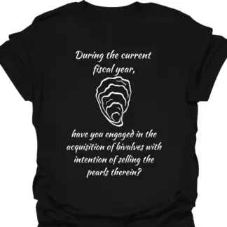 Engaged In Acquisition Bivalves Selling Pearls Therein? T-Shirt