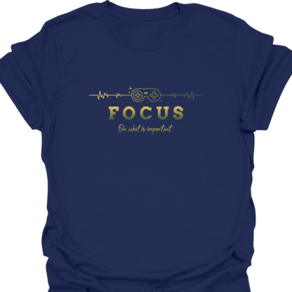 Focus On What Is Important T-Shirt - Image 5