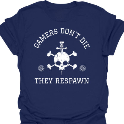 Gamers Don't Die, They Respawn T-Shirt - Image 5