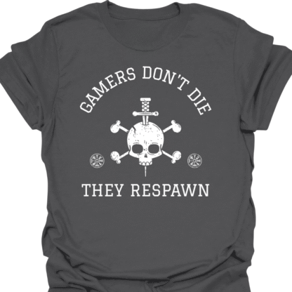 Gamers Don't Die, They Respawn T-Shirt - Image 6