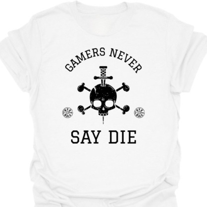 Gamers Never Say Die T-shirt - Image 3