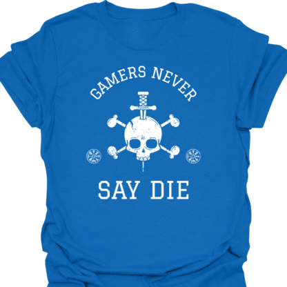 Gamers Never Say Die T-shirt - Image 4