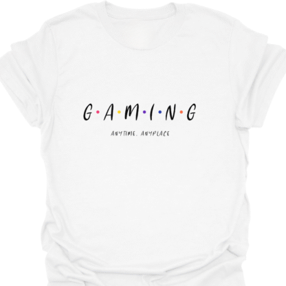 Gaming Anytime Anyplace T-shirt - Image 3