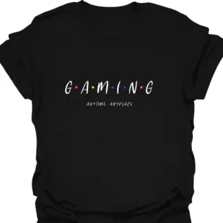 Gaming Anytime Anyplace T-shirt