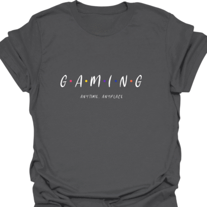 Gaming Anytime Anyplace T-shirt - Image 6