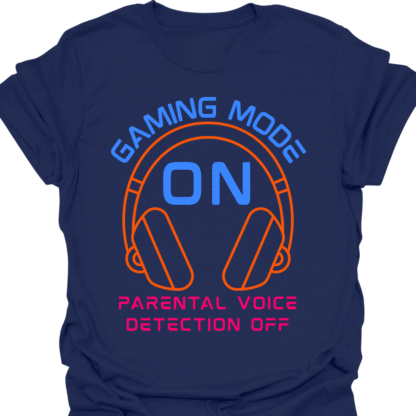 Gaming Mode ON, Parental Voice Detection Off T-Shirt - Image 5