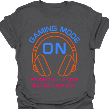 Gaming Mode ON, Parental Voice Detection Off T-Shirt - Image 6