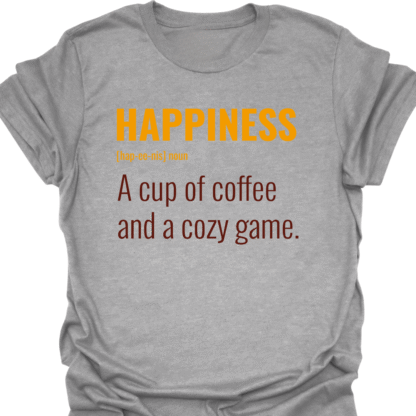 Happiness A Cup Of Coffee And A Cozy Game T-shirt - Image 2