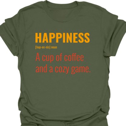 Happiness A Cup Of Coffee And A Cozy Game T-shirt - Image 7