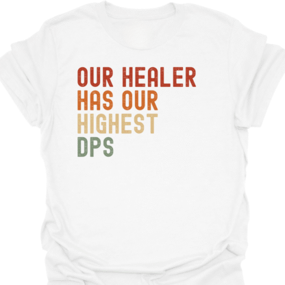 Our Healer Has Our Highest DPS Retro T-Shirt - Image 3