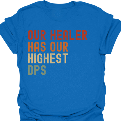 Our Healer Has Our Highest DPS Retro T-Shirt - Image 4