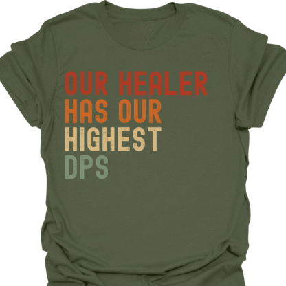 Our Healer Has Our Highest DPS Retro T-Shirt - Image 7