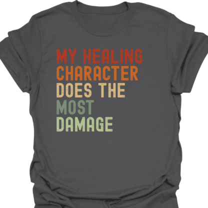My Healing Character Does The Most Damage Retro T-Shirt - Image 6