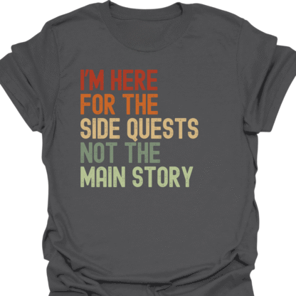I'm Here For The Side Quests Not The Main Story Retro T-Shirt - Image 6