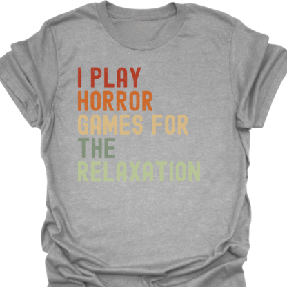 I Play Horror Games For the Relaxation Retro  T-Shirt - Image 2