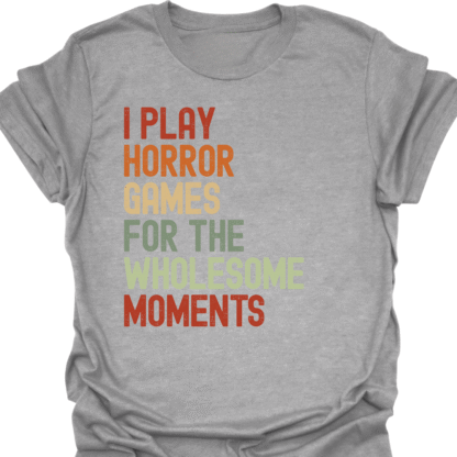 I Play Horror Games For the Wholesome Moments Retro T-Shirt - Image 2