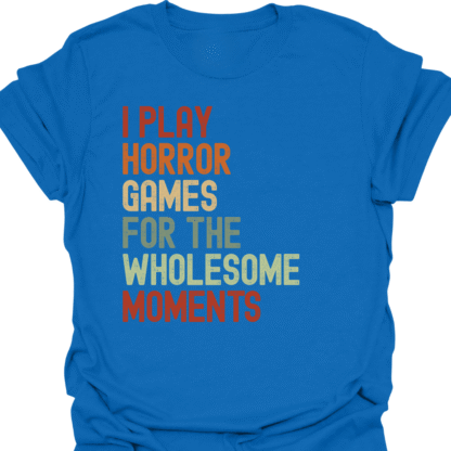 I Play Horror Games For the Wholesome Moments Retro T-Shirt - Image 4