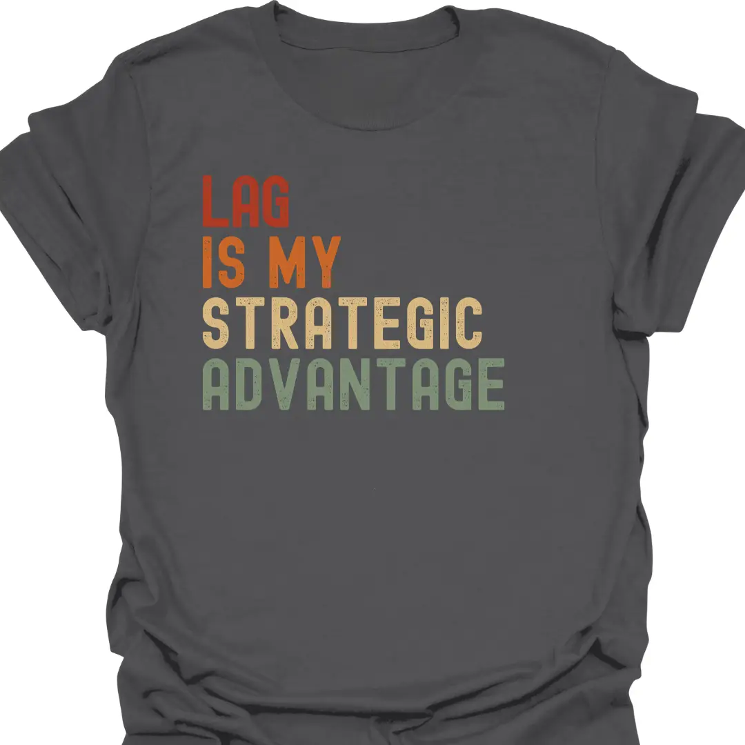 Lag Is My Strategic Advantage Retro T-Shirt - Image 6