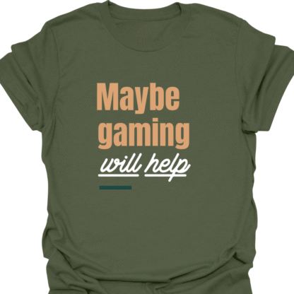 Maybe Gaming Will Help T-shirt - Image 7