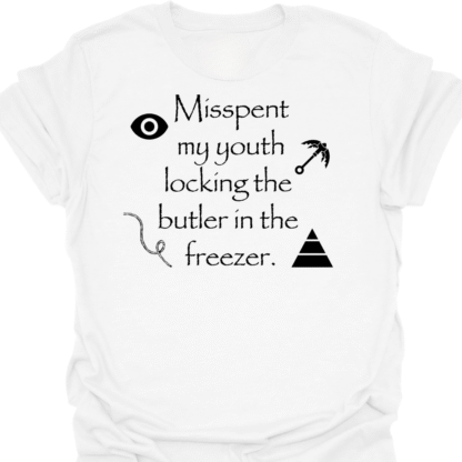 Misspent My Youth Locking The Butler In The Freezer T-Shirt - Image 3