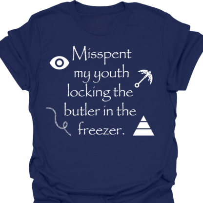 Misspent My Youth Locking The Butler In The Freezer T-Shirt - Image 5