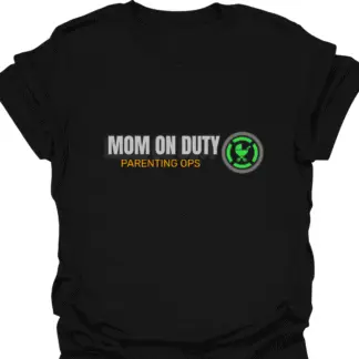 Mom On Duty Parenting Ops T-Shirt