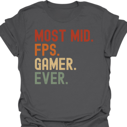 Most Mid. FPS. Gamer. Ever. Retro T-Shirt - Image 6