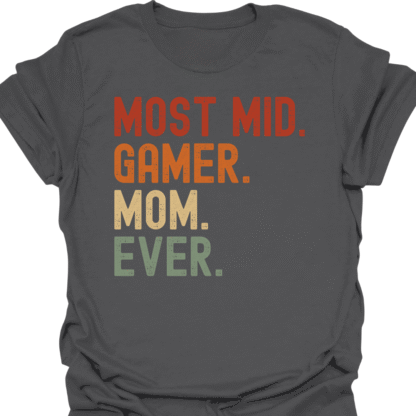 Most Mid. Gamer. Mom. Ever. Retro T-Shirt - Image 6