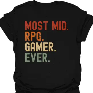 Most Mid. RPG. Gamer. Ever. Retro T-Shirt