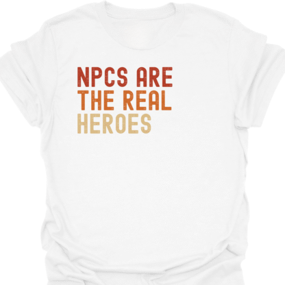 NPCs Are The Real Heroes Retro T-Shirt - Image 3